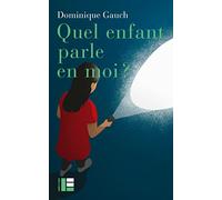 Quel enfant parle en moi ?