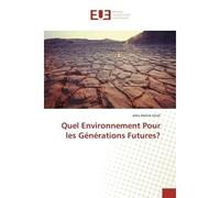 Quel Environnement Pour les Générations Futures? - John-Malick Gnali - Universitaires Europeennes - broché - Livre