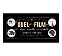 Quel est ce film ? Paul Rogers (Auteur)