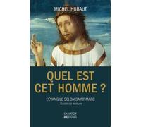 Quel Est Cet Homme? - L'évangile Selon Saint Marc