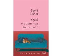 Sigrid Nunez – Quel est donc ton tourment ? – Roman – Broché