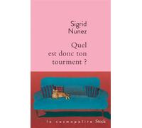 Sigrid Nunez – Quel est donc ton tourment ? – Roman – Broché