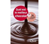 Quel est le meilleur chocolat ? 90 clés pour comprendre le chocolat. - Michel Barel - Quae - broché - Guide
