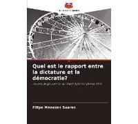 Quel Est Le Rapport Entre La Dictature Et La Démocratie?