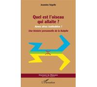 Quel Est L'oiseau Qui Allaite ? - Une Histoire Personnelle De La Kabylie