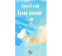 Quel est ton nom ?