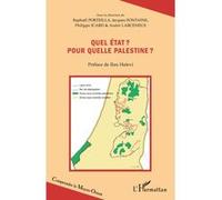 Raphaël Porteilla – Quel état ? Pour quelle Palestine ? – Essai – Broché