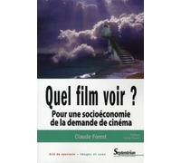 Quel Film Voir ? - Pour Une Socioéconomie De La Demande De Cinéma