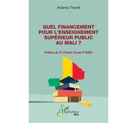 Quel financement pour l’enseignement supérieur public au Mali ? - Adama Traoré - L'harmattan - broché - Essai