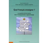 Quel Français Enseigner ? - La Question De La Norme Dans L'enseignement/Apprentissage