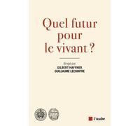 Quel futur pour le vivant ?