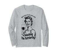 Quel Genre de vin va avec Smashing The Patriarchy Feminist Manche Longue