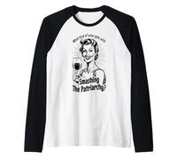 Quel Genre de vin va avec Smashing The Patriarchy Feminist Manche Raglan