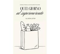 Quel giorno al supermercato: Cronaca parziale di uno sguardo fra donne