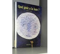 Quel goût a la lune ?
