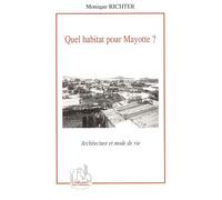 Quel habitat pour Mayotte ? – Architecture et mode de vie – L'Harmattan