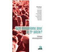 Quel humanisme pour le 21e siècle? Roland Techou (Auteur)