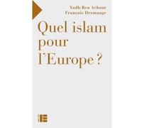 Quel islam pour l'Europe? Yadh Ben Achour (Auteur), François Dermange (Auteur)