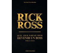 Quel jour parfait pour devenir un boss Le guide ultime pour devenir un boss - Rick Ross - Omaxbooks - broché - Guide