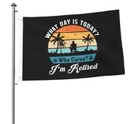Quel jour sommes-nous aujourd'hui Qui s'en soucie Je suis retraité Drapeaux pour l'extérieur 2x3 pieds Double face Bannière robuste Drapeau pour la maison Cour Festival Extérieur Jardin Décor Drapeau