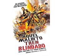 Quel Maledetto Treno Blindato - Aquel Maldito tren Blindado - Enzo G.Castellari.
