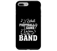 Quel Match de Football Je suis là pour Voir The Marching Band Funny Coque pour iPhone 7 Plus/8 Plus