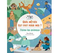Quel métier est fait pour moi ? : J'aime les animaux