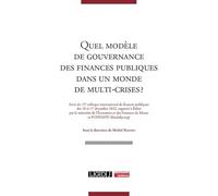 Quel modèle de gouvernance des finances publiques dans un monde de multi-crises ? Michel Bouvier (Auteur)