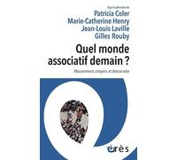 Quel monde associatif demain ?: MOUVEMENTS CITOYENS ET DEMOCRATIE