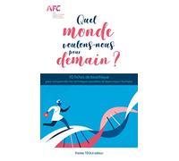 Quel Monde Voulons-Nous pour Demain ?