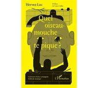 Quel oiseau-mouche te pique ? Luc Vandeweghe (Auteur)