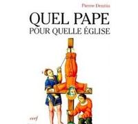 Quel pape pour quelle église ? Pierre Dentin (Auteur)