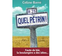 Quel Pétrin !: Faute de blé, la boulangère a des idées...