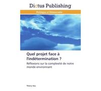 Quel projet face à l'indétermination ? - Hau-T - Dictus Publishing - broché - Essai