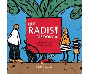 Quel radis dis donc ! - poche