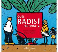 Quel radis dis donc !