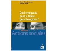 Quel Renouveau Pour La Filière Gérontologique ?