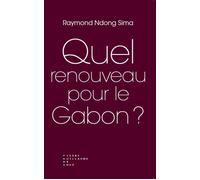 Quel Renouveau Pour Le Gabon ? Essai - Raymond Ndong Sima - Pierre-Guillaume De Roux - broché - Essai