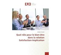 Quel rôle pour le bien-être dans la relation Satisfaction-Implication - Jordane Creusier - Universitaires Europeennes - broché - Essai