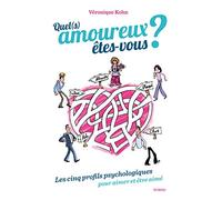 Quel(s) amoureux êtes-vous ? Les 5 profils psychologiques pour aimer et être aimé