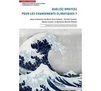 Quel(s) droit(s) pour les changements climatiques ? Marta Torre-Schaub (Auteur), Christel Cournil (Auteur), Sabine Lavorel (Auteur), Marianne Moliner-Dubost (Auteur)