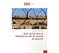 Quel statut pour la Palestine et rôle du conseil de sécurité - Adolphe Abeli Butchumi - Universitaires Europeennes - broché - Etude