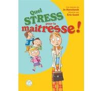 Quel stress pour la maîtresse !