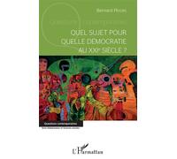 Quel sujet pour quelle démocratie au XXIème siècle? - Bernard Hours - L'harmattan - broché - Etude