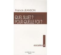 Quel Sujet ? Pour Quelle Foi ?