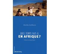 Quel temps fait-il en Afrique ? - Martha Gellhorn - Calmann-Levy - broché - Roman