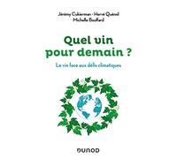 Quel vin pour demain ?: Le vin face aux défis climatiques