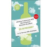 Quel vin pour demain ? Le vin face aux défis climatiques - Jérémy Cukierman - Dunod - Poche - Guide