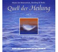 Quell Der Heilung Vol 3 Music For Relaxation Healing & Reiki
