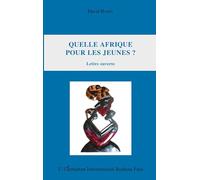 Quelle Afrique pour les jeunes ?: Lettre ouverte